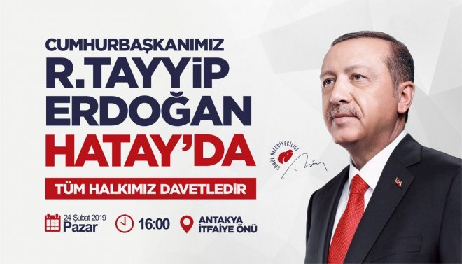 Cumhurbaşkanı, Recep Tayyip Erdoğan Hatay’ a Geliyor
