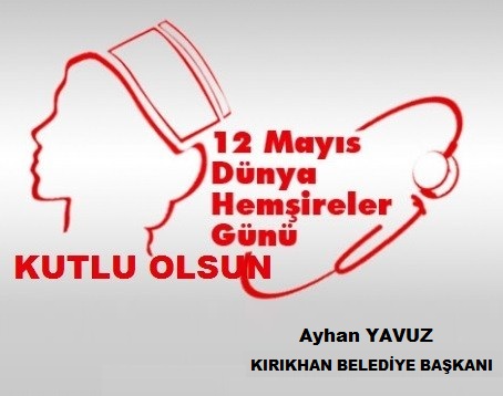 Başkan Yavuz “Dünya Ebe ve Hemşireler Günü Kutlu Olsun”     