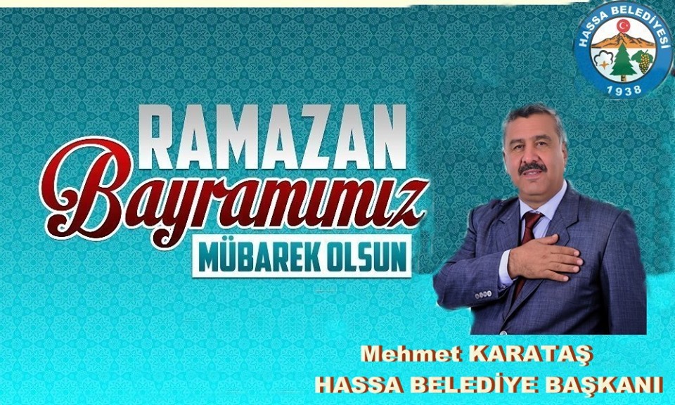 HASSA BELEDİYE BAŞKANI KARATAŞ’IN BAYRAM MESAJI