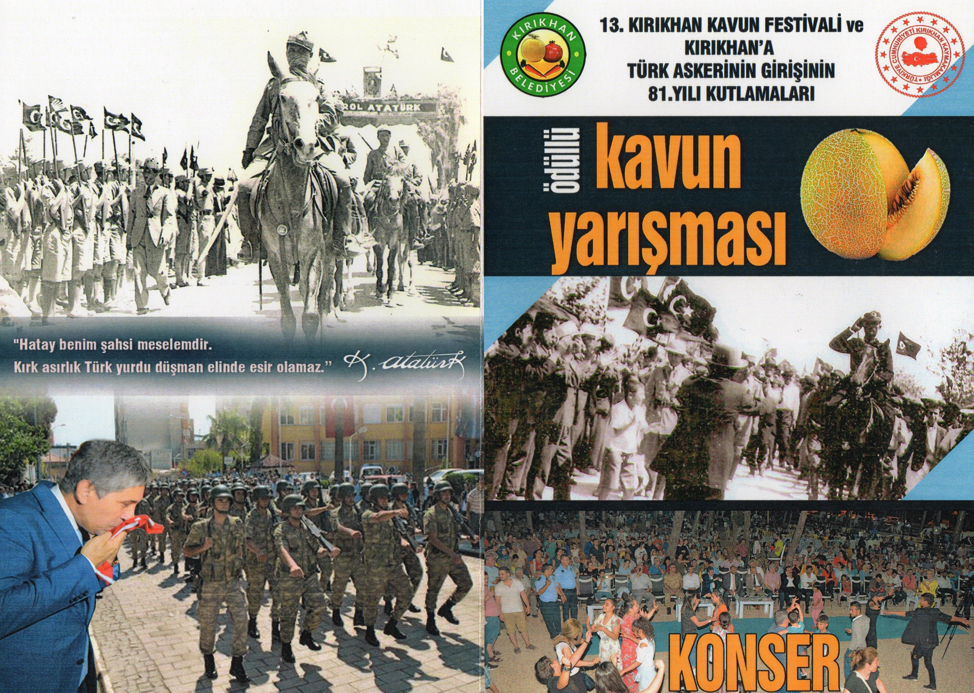 6 TEMMUZ TÜRK ASKERİNİN KIRIKHAN’A GİRİŞİNİN 81. YIL DÖNÜMÜ VE 13. KAVUN FESTİVALİ PROGRAMI BELLİ OLDU