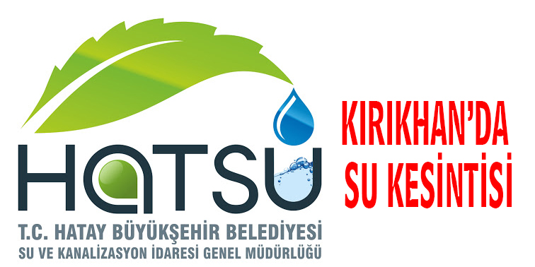 KIRIKHAN’DA SU KESİNTİSİ