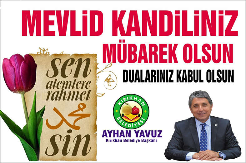 BAŞKAN YAVUZ “MEVLİD KANDİLİMİZ ve MEVLİD-İ NEBİ HAFTAMIZ MÜBAREK OLSUN”