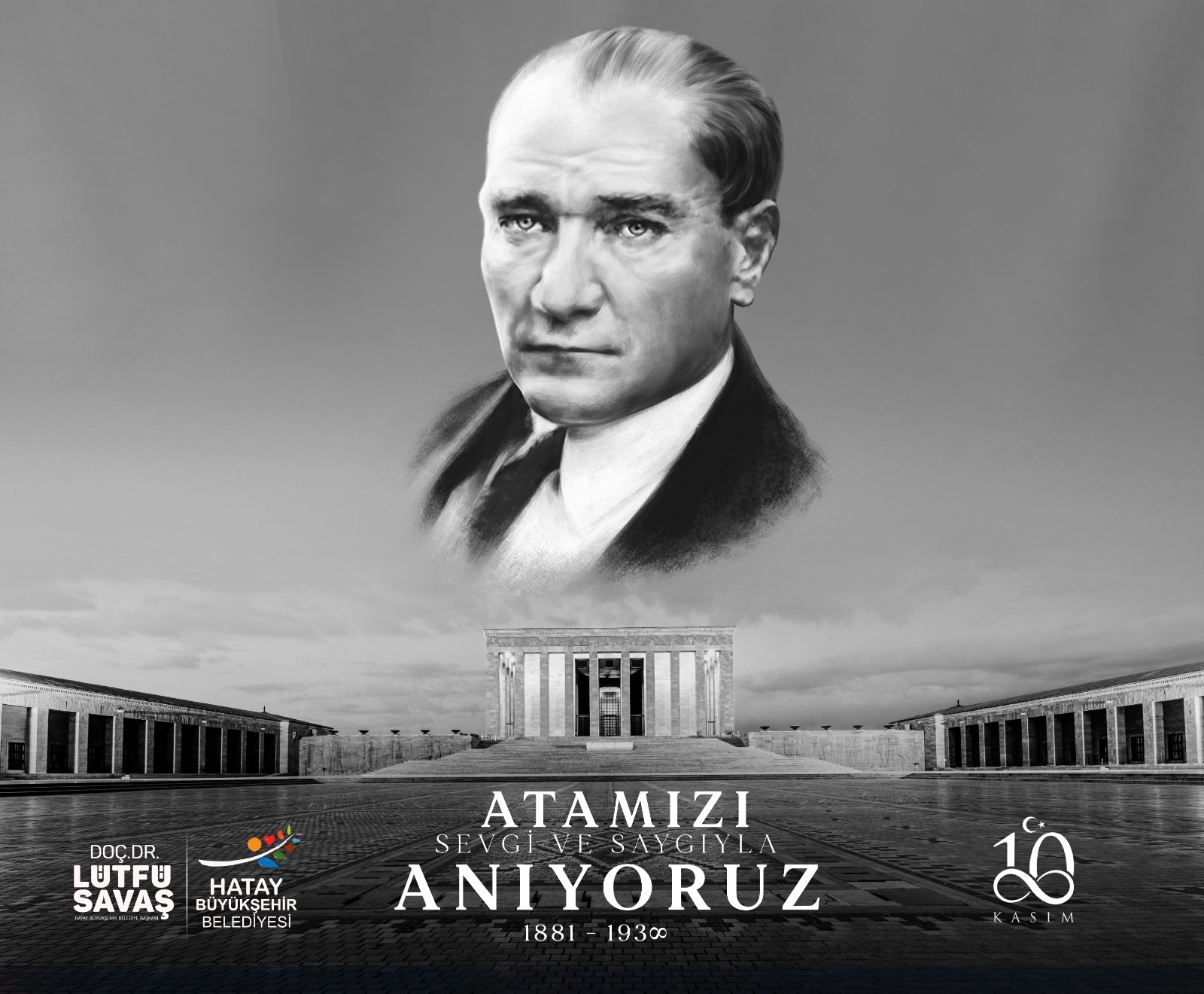 SAVAŞ“GAZİ MUSTAFA KEMAL ATATÜRK FİKİR VE ESERLERİYLE ÖLÜMSÜZDÜR”
