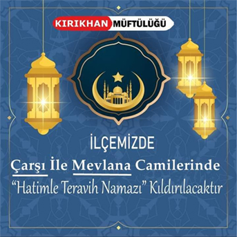 KIRIKHAN’DA HATİMLE TERAVİH HEYECANI