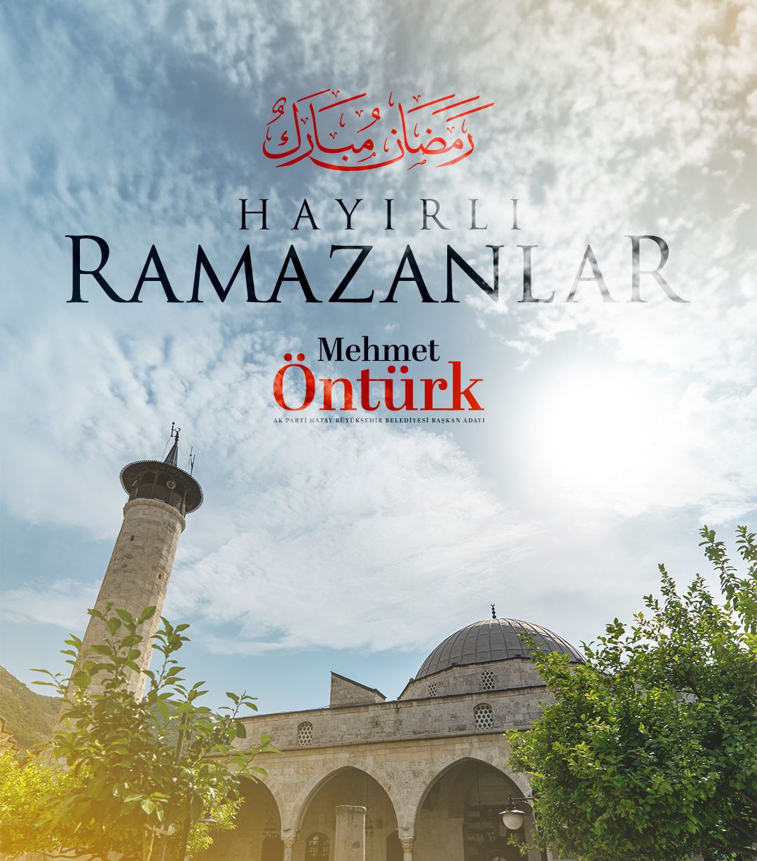 ÖNTÜRK: RAMAZAN’IMIZ İSLAM ALEMİNE MÜBAREK OLSUN