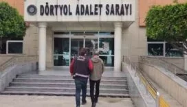 DÖRTYOL’DA HAPİS CEZASI ARANAN ŞAHIS YAKALANDI